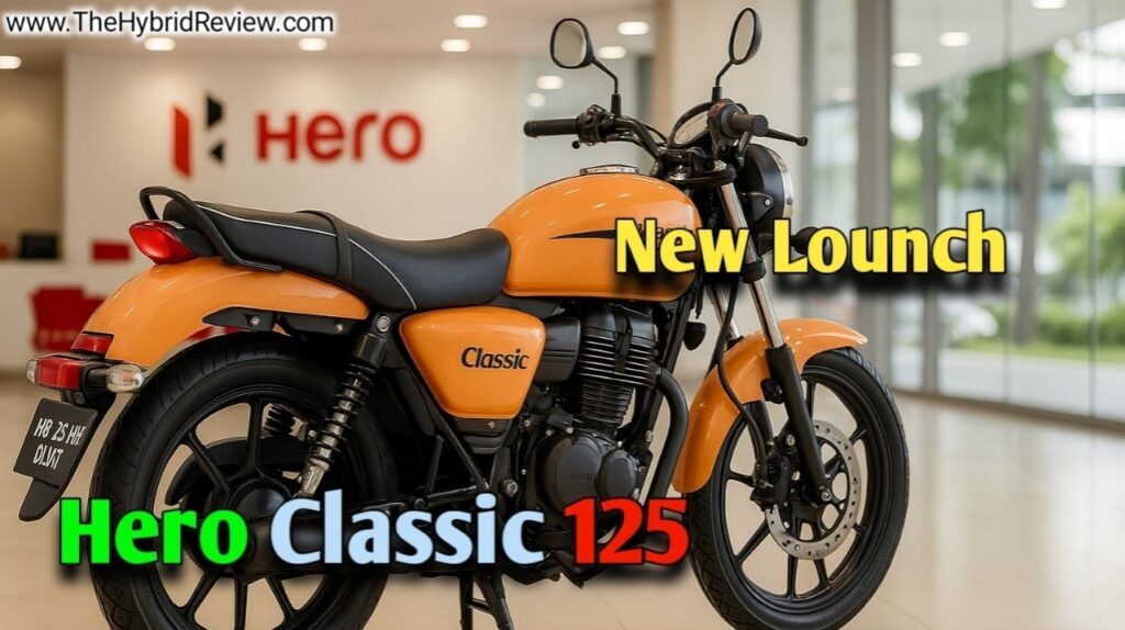 Hero Classic 125, Price, Photo, Feature, Image, New Phone,Car, SUV, Bike, New Bike, Unboxing, Review, Launch date inI ndia, Price in India, 5G, Launch date, Specification, Antutu score, On road price, Mileage, EV car, CNG car, New model price, Modified, Scooter